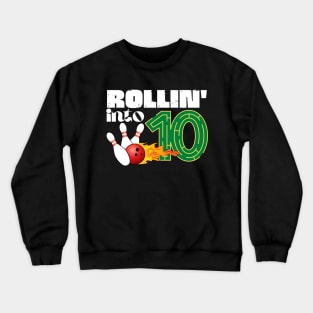 Rollin into 10th Birthday Bowling Gifts Crewneck Sweatshirt